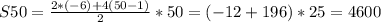 S50=\frac{2*(-6)+4(50-1)}{2} *50=(-12+196)*25=4600