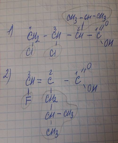 Составить структурную формулу: 1) 3,4-дихлор-2-изопропилбутановая кислота 2) 2-изобутил-3-фторпропен