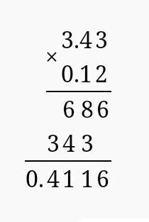 Решите 3,43×0,12 правельно в столбик