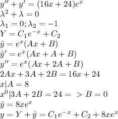 y''+y'=(16x+24)e^x\\\lambda^2+\lambda=0\\\lambda_1=0;\lambda_2=-1\\Y=C_1e^{-x}+C_2\\\hat{y}=e^x(Ax+B)\\\hat{y}'=e^x(Ax+A+B)\\y''=e^x(Ax+2A+B)\\2Ax+3A+2B=16x+24\\x|A=8\\x^0|3A+2B=24=\ \textgreater \ B=0\\\hat{y}=8xe^{x}\\y=Y+\hat{y}=C_1e^{-x}+C_2+8xe^x