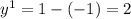 y^{1} = 1-(-1)=2