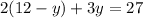 2(12 - y) + 3y = 27