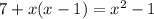 7+x(x-1)=x^2-1