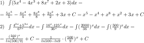 1)\; \; \int (5x^4-4x^3+8x^7+2x+3)dx=\\\\=\frac{5x^5}{5}-\frac{4x^4}{4}+\frac{8x^8}{8}+\frac{2x^2}{2}+3x+C=x^5-x^4+x^8+x^2+3x+C\\\\2)\; \; \int \frac{4^{2x}+5^{3x}}{6^{2x}}dx=\int \frac{16^{x}\cdot 125^{x}}{36^{x}}dx=\int (\frac{2000}{36})^{x}dx=\int (\frac{500}{9})^{x}dx=\\\\=\frac{(\frac{500}{9})^{x}}{ln(500/9)}+C= \frac{1}{ln500-ln9}\cdot (\frac{500}{9})^{x}+C