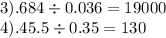 3).684 \div 0.036 = 19000 \\ 4).45.5 \div 0.35 = 130