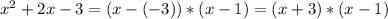 x^{2} + 2x - 3 =(x - (-3))* (x - 1) = (x + 3) * (x - 1)