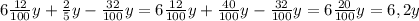 6 \frac{12}{100}y+ \frac{2}{5}y- \frac{32}{100} y=6 \frac{12}{100}y+ \frac{40}{100}y- \frac{32}{100} y=6 \frac{20}{100} y=6,2y