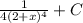 \frac{1}{ 4(2+x)^{4} } +C