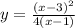 y=\frac{(x-3)^2}{4(x-1)}