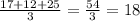 \frac{17+12+25}{3} = \frac{54}{3} =18