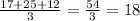 \frac{17+25+12}{3} = \frac{54}{3} =18