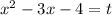 x^{2} - 3x - 4 = t