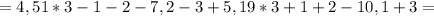 =4,51*3-1-2-7,2-3+5,19*3+1+2-10,1+3=