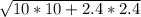 \sqrt{10*10+2.4*2.4}