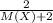 \frac{2}{M(X)+2}