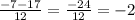 \frac{-7 - 17}{12} = \frac{-24}{12} = -2