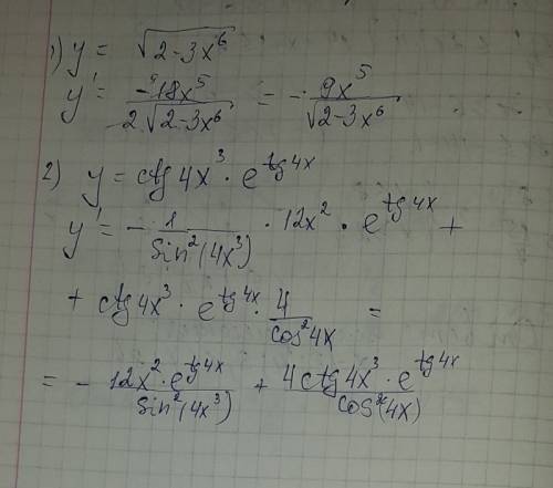 Найти производные y=en корень из 2-3x^6 y= ctg 4x^3*e^tg4x