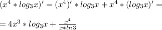 (x^4*log_3x)' = (x^4)'*log_3x + x^4*(log_3x)' = \\ \\ = 4x^3*log_3x + \frac{x^4}{x*ln3}