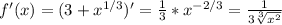 f'(x)=(3+x^{1/3})' = \frac{1}{3} * x^{-2/3} = \frac{1}{3 \sqrt[3]{x^2}}