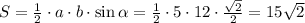 S = \frac{1}{2} \cdot a\cdot b \cdot \sin \alpha =\frac{1}{2} \cdot 5\cdot 12 \cdot \frac{ \sqrt{2} }{2} =15 \sqrt{2}