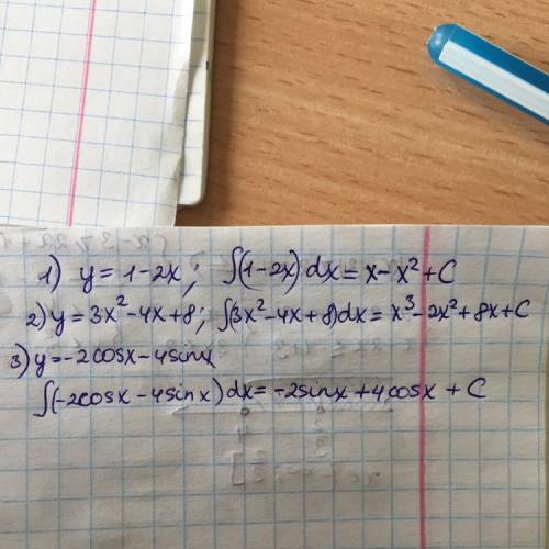 Первичная функция 1)y=1-2x 2)y=3x^2-4x+8 3)y=-2cosx-4sinx