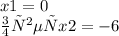 x1 = 0 \\ ответ x2 = - 6