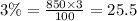 3\% = \frac{850 \times 3}{100} = 25.5