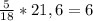 \frac{5}{18} *21,6 = 6