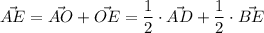 \vec{AE} =\vec{AO} +\vec{OE} =\dfrac12 \cdot \vec{AD} +\dfrac12 \cdot \vec{BE}