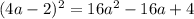 (4a-2)^2=16a^2-16a+4