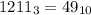 1211_{3} = 49_{10}