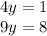 4y = 1 \\ 9y = 8