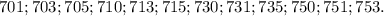 701; 703; 705; 710; 713; 715; 730; 731; 735;750; 751; 753.