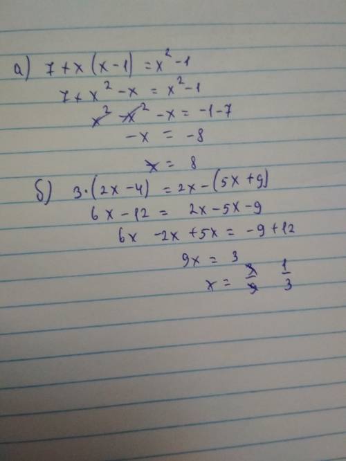 Решите уравнение а)7+x(x-1)=x²-1 б)3*(2x-4)=2x-(5x+9) с решением!