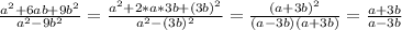 \frac{a^2 + 6ab + 9b^2}{a^2 - 9b^2} = \frac{a^2 + 2*a*3b + (3b)^2}{a^2-(3b)^2} = \frac{(a+3b)^2}{(a-3b)(a+3b) } = \frac{a+3b}{a-3b}