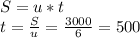 S = u*t \\ t = \frac{S}{u} = \frac{3000}{6} = 500 \\