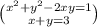 \binom{{x}^{2} + {y}^{2} - 2xy = 1}{x + y = 3}