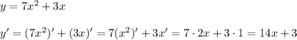 y=7x^2+3x\\\\y'=(7x^2)'+(3x)'=7(x^2)'+3x'=7\cdot 2x+3\cdot 1=14x+3