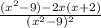 \frac{ (x^{2} -9)- 2x(x+2)}{ (x^{2}-9) ^{2} }