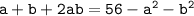 \mathtt{a+b+2ab=56-a^2-b^2}