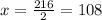 x=\frac{216}{2}=108