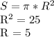 S = \pi * R^{2} &#10;&#10;R^{2} = 25&#10;&#10;R = 5