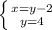 \left \{ {{x=y-2} \atop {y=4}} \right.