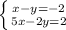 \left \{ {{x-y=-2} \atop {5x-2y=2}} \right.