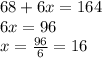 68 + 6x = 164 \\ 6x = 96 \\ x = \frac{96}{6} = 16