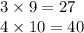 3 \times 9 = 27 \\ 4 \times 10 = 40 \\