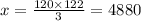 x = \frac{120 \times 122}{3} = 4880