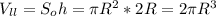 V_{ll}= S_oh= \pi R^2*2R= 2 \pi R^3