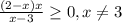 \frac{(2-x)x}{x-3} \geq 0, x \neq 3