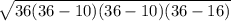 \sqrt{36(36-10)(36-10)(36-16) }